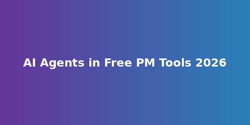 AI Agents in Free PM Tools 2026
